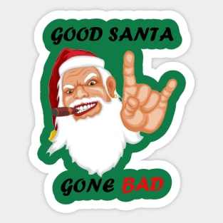 Good Santa Gone Bad Christmas Funny T shirt Sticker